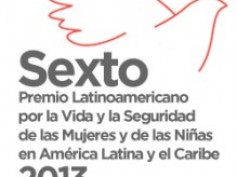 VI Premio Latinoamericano Por La Vida Y  La Seguridad De Las Mujeres Y Las Niñas